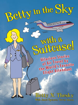 cover image of Betty in the Sky With a Suitcase
